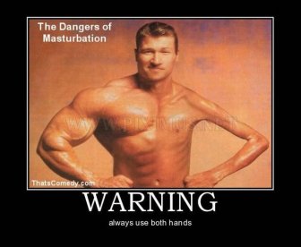 Funny Masturbation Demotivational Posters 