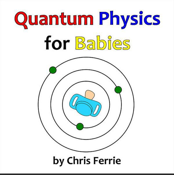 Quantum Physics For Babies