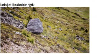 That's Not Really A Boulder, It's Actually A Cabin