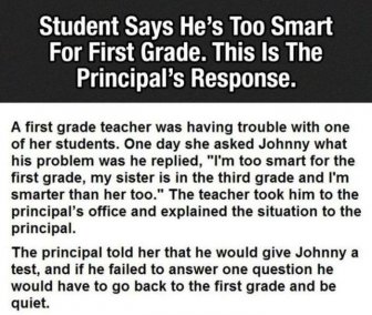 Kid Says He's Too Smart For The First Grade, The Principal's Response Is Priceless