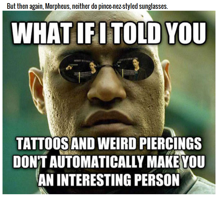 Funny Facts And Truths You Should Think About Before Getting A Tattoo