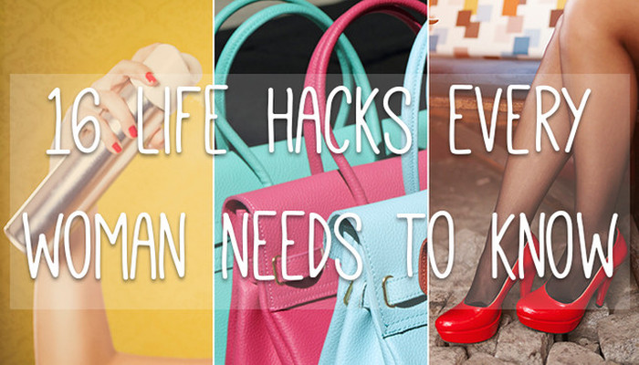 16 Simple Life Hacks That Are Perfect For Every Woman