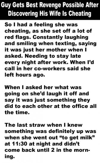 This Guy Got The Ultimate Revenge On His Cheating Wife