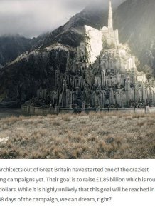 Architects In Britain Are Trying To Build A Full Scale Minas Tirith From Lord Of The Rings