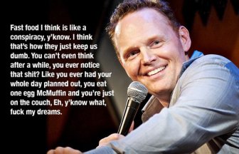 Hilarious Stand Up Comedy Quotes From The Mind Of Bill Burr