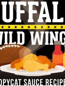 How To Make The Sauces From Buffalo Wild Wings In Your Very Own Home