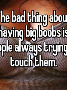 Girls Reveal The Worst Problems That Come With Having A Big Chest