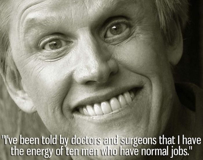 A Collection Of Crazy Quotes Courtesy Of Gary Busey
