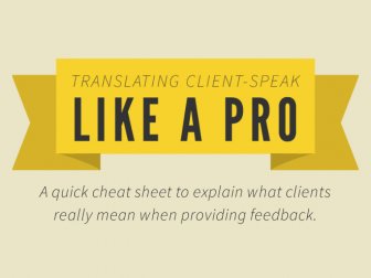 Tips That Will Help Designers Translate Client-Speak Like A Pro