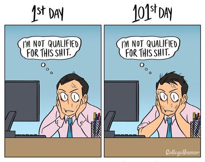 How Your Job Changes From The 1st Day To The 101st Day