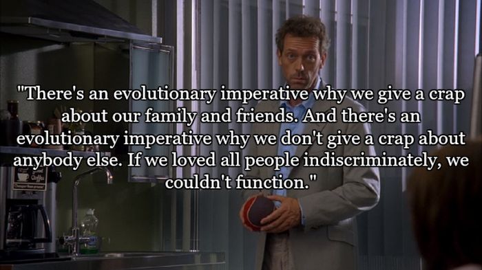 House Quotes That Sum Up Life Pretty Well