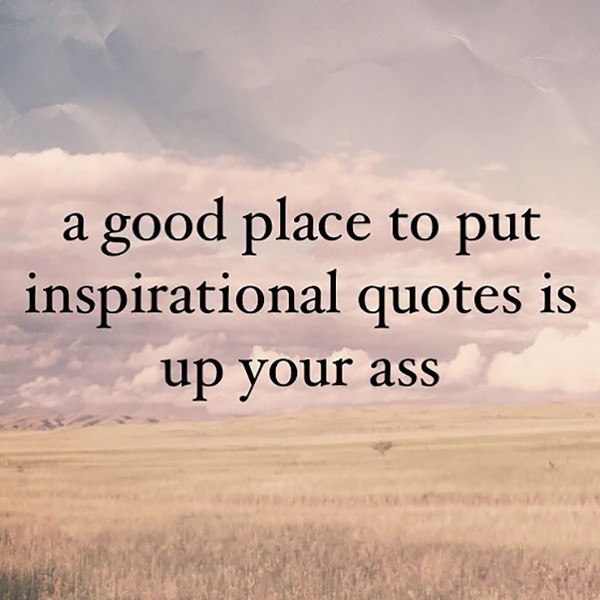 Uninspirational Instagram Quotes That Will Cheer You Down