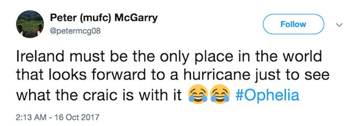 Irish People Can’t Take Storm Ophelia Seriously
