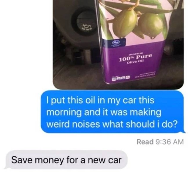 Tell Your Dad You Poured Olive Oil Into Your Car