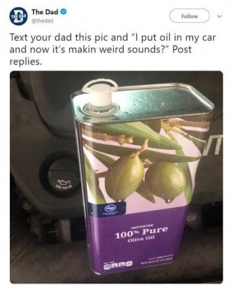 Tell Your Dad You Poured Olive Oil Into Your Car