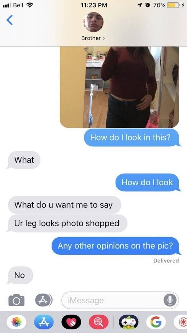 Never Ask Your Brother How You Look