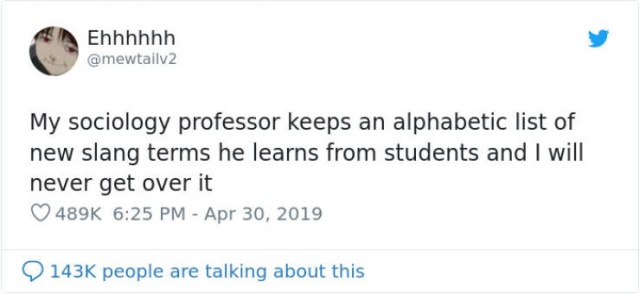 Professor Keeps Up With Language Trends By Keeping A List Of All Slang He Hears From His Students