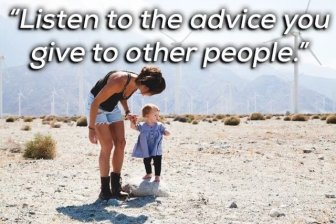 The Best Advices By Mothers