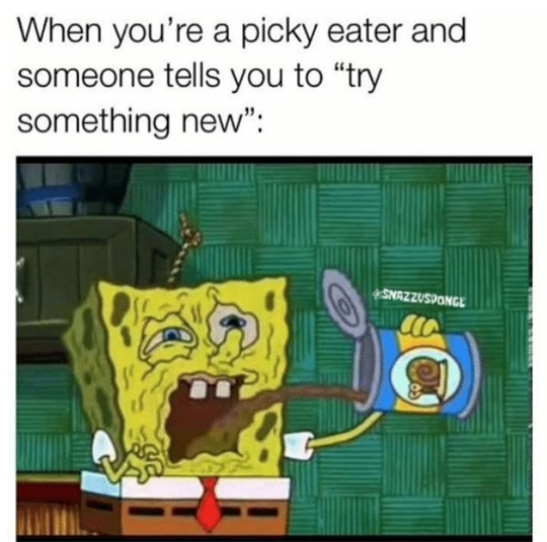 Memes About Picky Eaters