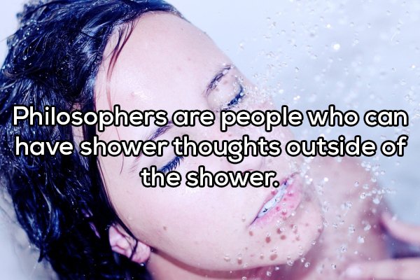 Shower Thoughts, part 92