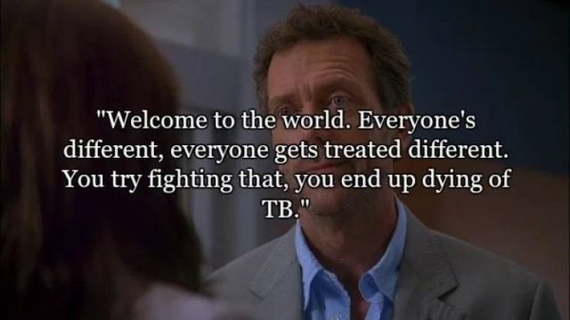 Dr. House's Best Quotes
