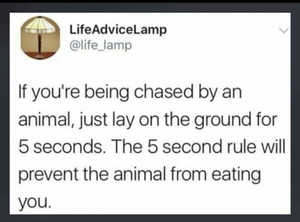 Some Life Tips Are Weird