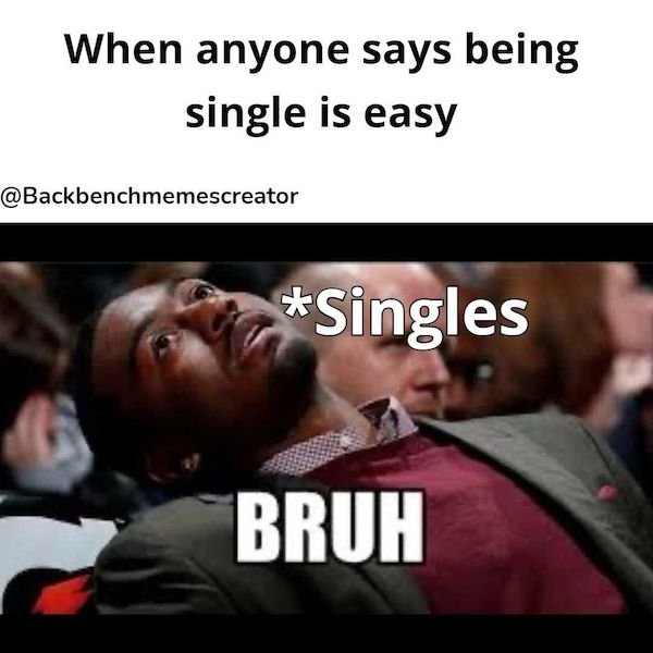 Memes For Single People, part 11