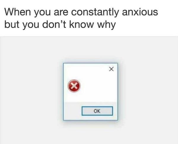 Anxiety Memes, part 6