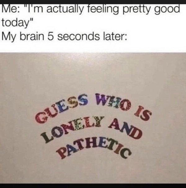 Anxiety Memes, part 7